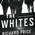 The Whites: A Novel