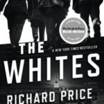 The Whites: A Novel