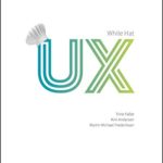 White Hat UX: The Next Generation in User Experience