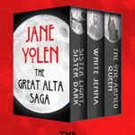 The Great Alta Saga: Sister Light, Sister Dark; White Jenna; and The One-Armed Queen
