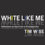 White Like Me: Reflections on Race from a Privileged Son