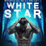 White Star (Wolves of West Valley Book 1)