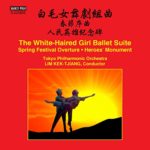 The White-Haired Girl Ballet Suite – Spring Festival Overture – Heroes’ Monument