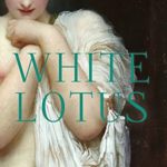 White Lotus: A Novel of Egypt’s Fall