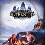 Pillars of Eternity: The White March – Part I [Online Game Code]