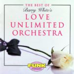 Funk Essentials Series: Best of Barry White’s Love Unlimited Orchestra