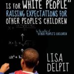 “Multiplication Is for White People”: Raising Expectations for Other People’s Children