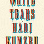 White Tears: A novel