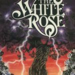 The White Rose: A Novel of the Black Company (The Chronicles of The Black Company Book 3)