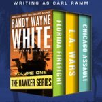 The Hawker Series Volume One: Florida Firefight, L.A. Wars, and Chicago Assault