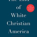 The End of White Christian America