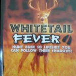WHITE TAIL FEVER