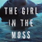 The Girl in the Moss (Angie Pallorino Book 3)