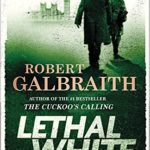 Lethal White (A Cormoran Strike Novel)