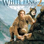 White Fang 2: Myth Of The White Wolf