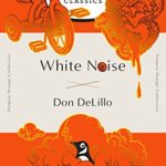 White Noise: (Penguin Orange Collection)