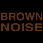 Brown Noise. Ambient Background Sounds for Better Sleep, Baby, Relaxation and Noise Masking.