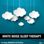 White Noise Sleep Therapy, Vol. 1