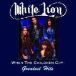 When The Children Cry – Greatest Hits