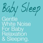 Gentle White Noise for Baby Relaxation & Sleeping