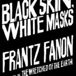 Black Skin, White Masks
