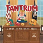 Tantrum: A Child in The White House