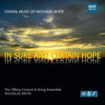 Nicholas White: In Sure and Certain Hope