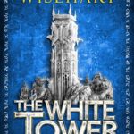 The White Tower (The Aldoran Chronicles: Book 1)