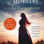 The Vengeance of Mothers: The Journals of Margaret Kelly & Molly McGill: A Novel (One Thousand White Women Series Book 2)