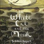 The White Cat and the Monk: A Retelling of the Poem “Pangur Bán”