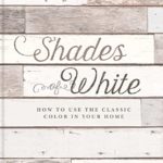 Country Living Shades of White: How to Use the Classic Color in Your Home