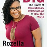 Love Big: The Power of Revolutionary Relationships to Heal the World