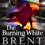 The Burning White (Lightbringer)