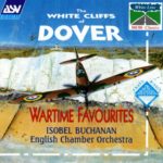 White Cliffs of Dover: Wartime Favorites