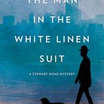 The Man in the White Linen Suit: A Stewart Hoag Mystery (Stewart Hoag Mysteries Book 11)