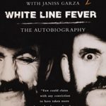 White Line Fever: The Autobiography