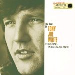 The Best Of Tony Joe White Featuring “Polk Salad Annie”