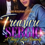 Treasure and Sergio 3: A Thug’s Love Remedy