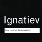 How the Irish Became White