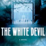 The White Devil: A Novel