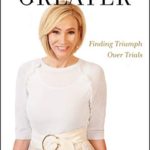 Something Greater: Finding Triumph over Trials