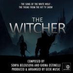The Song of The White Wolf (From “The Witcher”)