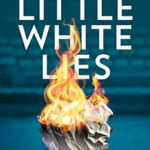 Little White Lies: the most addictive and thrilling debut of 2020!