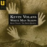 Volans: White Man Sleeps / Mbira / She Who Sleeps with a Small Blanket