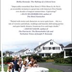 White House by the Sea: A Century of the Kennedys at Hyannis Port