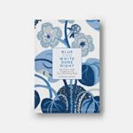 Blue and White Done Right: The Classic Color Combination for Every Decorating Style