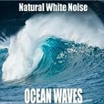 Natural White Noise: Ocean Waves