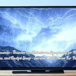Nature Sounds – Thunderous Rainstorm Symphony for Relaxation, Focus, and Restful Sleep – Serene White Noise For Tablets & Fire TV – NO ADS