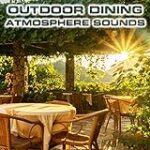 Calming Outdoor Dining (feat. Atmospheres White Noise Sounds, Forest Atmosphere Sounds, Forest Breeze Sounds FX, Forest Nature Sounds, Ocean Atmosphere Sounds & Nature Scenario Sounds)