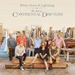 White Noise & Lightning: The Best Of Continental Drifters